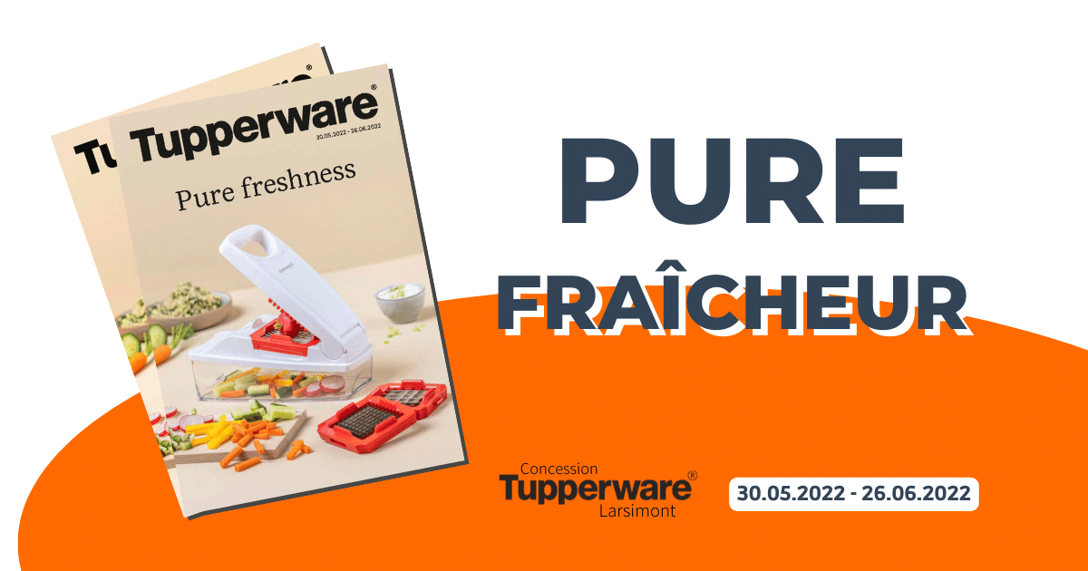 Pure Fraîcheur | Concession Tupperware Le Roeulx